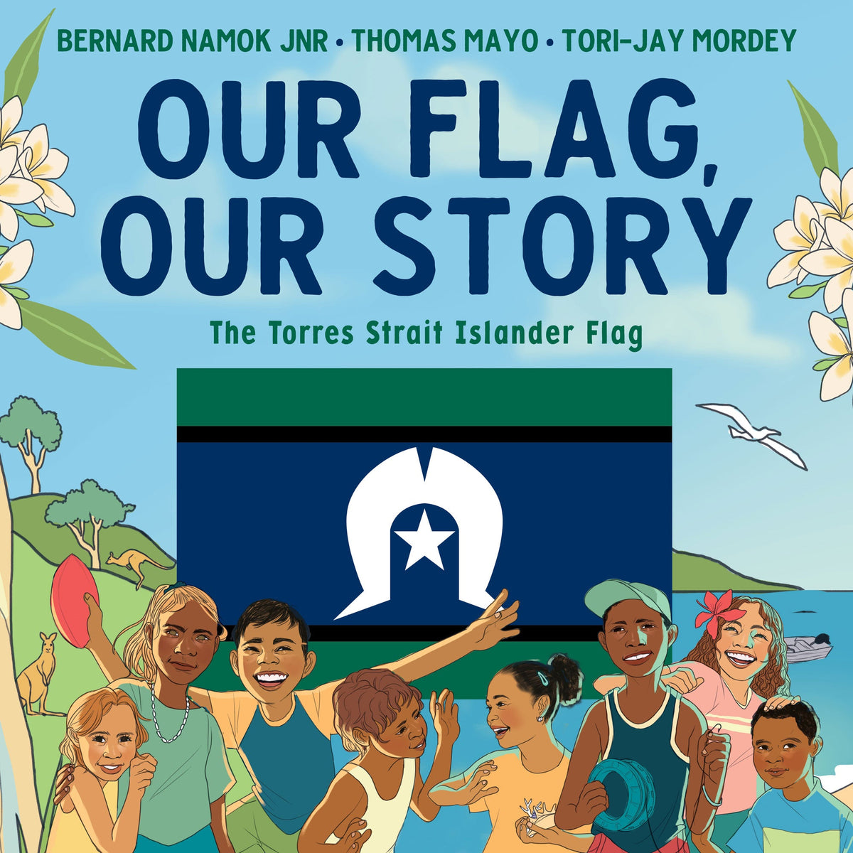 Front cover of Our Flag, Our Story: The Torres Strait Islander Flag